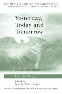 昨日、今日と明日：H.シーガル選集<br>Yesterday, Today and Tomorrow (The New Library of Psychoanalysis)