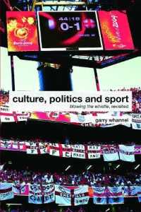 文化、政治とスポーツ：再訪<br>Culture, Politics and Sport : Blowing the Whistle, Revisited (Routledge Critical Studies in Sport)