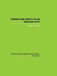 Power and Party in an English City : An account of single-party rule