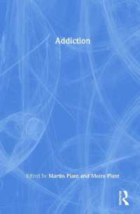 依存症：医療・社会福祉の主要テーマ（全４巻）<br>Addiction (Major Themes in Health and Social Welfare)