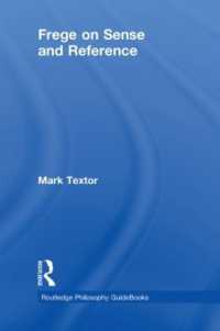フレーゲ意味論ガイド<br>Routledge Philosophy GuideBook to Frege on Sense and Reference (Routledge Philosophy Guidebooks)