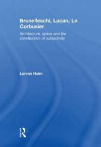 ブルネレスキ、ラカン、ル・コルビュジエ<br>Brunelleschi, Lacan, Le Corbusier : Architecture, Space and the Construction of Subjectivity