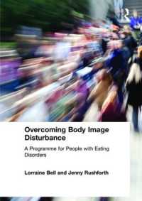 ボディ・イメージ障害：摂食障害患者のためのプログラム<br>Overcoming Body Image Disturbance : A Programme for People with Eating Disorders