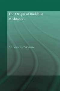 仏教的瞑想の起源<br>The Origin of Buddhist Meditation (Routledge Critical Studies in Buddhism - Oxford Centre for Buddhist Studies)