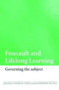 フーコーと生涯学習<br>Foucault and Lifelong Learning : Governing the Subject
