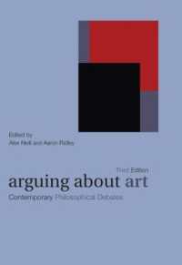 芸術をめぐる現代の哲学的議論（第３版）<br>Arguing about Art : Contemporary Philosophical Debates (Arguing about Philosophy) （3RD）