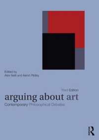 芸術をめぐる現代の哲学的議論（第３版）<br>Arguing about Art : Contemporary Philosophical Debates (Arguing about Philosophy) （3RD）