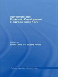 1870年以降欧州における農業と経済の発展<br>Agriculture and Economic Development in Europe since 1870 (Routledge Explorations in Economic History)