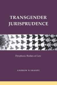 トランスジェンダー法学<br>Transgender Jurisprudence : Dysphoric Bodies of Law