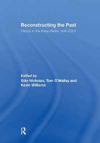 過去の再構築：マス・メディアに見る歴史<br>Reconstructing the Past : History in the Mass Media 1890-2005