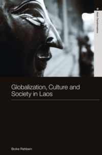 ラオスにおけるグローバル化・文化・社会<br>Globalization, Culture and Society in Laos (Routledge Studies in Asia's Transformations)