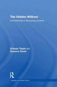 隠された100万人：世界の都市におけるホームレス<br>The Hidden Millions : Homelessness in Developing Countries (Housing and Society Series)