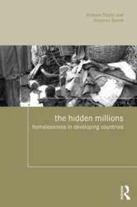隠された100万人：世界の都市におけるホームレス<br>The Hidden Millions : Homelessness in Developing Countries (Housing and Society Series)