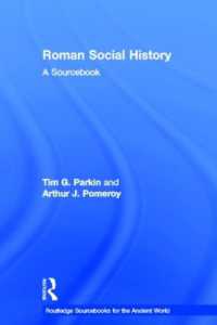 古代ローマ社会史資料集<br>Roman Social History : A Sourcebook (Routledge Sourcebooks for the Ancient World)