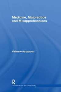 医学、医療過誤と誤解<br>Medicine, Malpractice and Misapprehensions (Biomedical Law and Ethics Library)