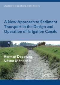 A New Approach to Sediment Transport in the Design and Operation of Irrigation Canals : UNESCO-IHE Lecture Note Series (Ihe Delft Lecture Note Series)
