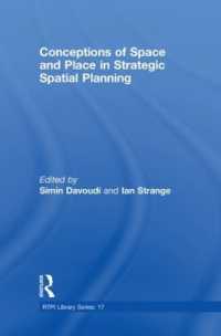 戦略的空間開発計画における空間と場所の競合<br>Conceptions of Space and Place in Strategic Spatial Planning (Rtpi Library Series)