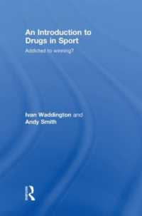 スポーツと薬物入門（第２版）<br>An Introduction to Drugs in Sport : Addicted to Winning? （2ND）