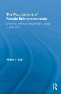 女性起業家の基盤：ビクトリア朝中期ロンドンの女性とビジネス<br>The Foundations of Female Entrepreneurship : Enterprise, Home and Household in London, c. 1800-1870 (Routledge International Studies in Business History)