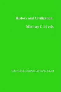 イスラーム学名著復刻叢書ミニセットＣ：歴史と文明（全１４巻）<br>History and Civilization: Mini-set C 14 vols : Routledge Library Editions: Islam (Routledge Library Editions: Islam)