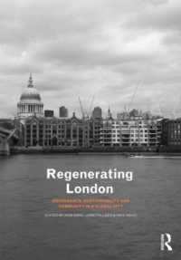 ロンドン再開発：ガバナンス、持続可能性、コミュニティ<br>Regenerating London : Governance, Sustainability and Community in a Global City