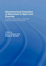 Biomechanical Evaluation of Movement in Sport and Exercise : The British Association of Sport and Exercise Sciences Guide （1ST）