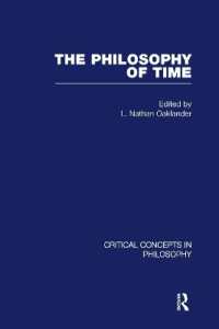 時間の哲学：哲学の重要概念（全４巻）<br>The Philosophy of Time (Critical Concepts in Philosophy)