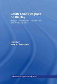 南アジアの宗教的儀礼<br>South Asian Religions on Display : Religious Processions in South Asia and in the Diaspora (Routledge South Asian Religion Series)