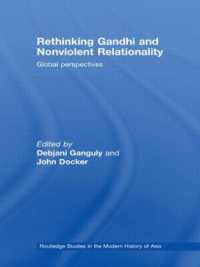 ガンジーと非暴力思想再考<br>Rethinking Gandhi and Nonviolent Relationality : Global Perspectives (Routledge Studies in the Modern History of Asia)