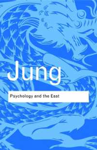 ユング論集：心理学と東洋<br>Psychology and the East (Routledge Classics)