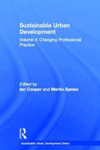 持続可能な都市開発４：欧州のプロフェッショナリズム再考<br>Sustainable Urban Development Volume 4 : Changing Professional Practice (Sustainable Urban Development Series)
