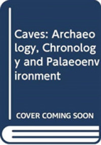 Caves : Archaeology， Chronology and Palaeoenvironment