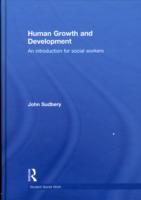 人間の成長と発達<br>Human Growth and Development : An Introduction for Social Workers (Student Social Work)