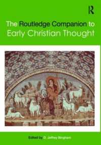 ラウトレッジ版　初期キリスト教思想必携<br>The Routledge Companion to Early Christian Thought (Routledge Religion Companions)