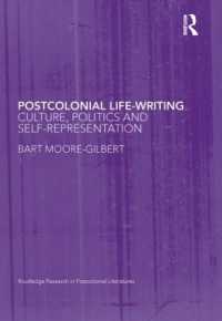 ポストコロニアル・ライフライティング<br>Postcolonial Life-Writing : Culture, Politics, and Self-Representation (Routledge Research in Postcolonial Literatures)
