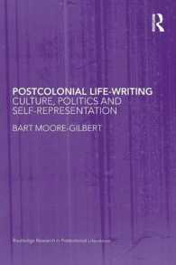 ポストコロニアル・ライフライティング<br>Postcolonial Life-Writing : Culture, Politics, and Self-Representation (Routledge Research in Postcolonial Literatures)