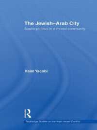 The Jewish-Arab City : Spatio-politics in a mixed community (Routledge Studies on the Arab-israeli Conflict)