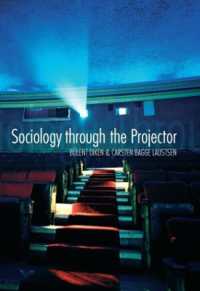 映画が写す社会学<br>Sociology through the Projector (International Library of Sociology)