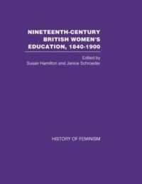 Nineteenth Century British Women's Education, 1840-1900 : Arguments and Experiences 〈6〉 （1ST）