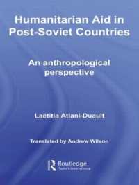 旧ソビエト国家における人道援助<br>Humanitarian Aid in Post-Soviet Countries : An Anthropological Perspective (Central Asian Studies)
