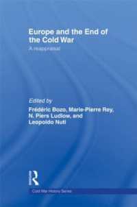 ヨーロッパと冷戦の終結：再検証<br>Europe and the End of the Cold War : A Reappraisal (Cold War History)