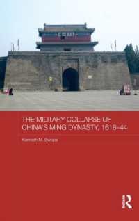 The Military Collapse of China's Ming Dynasty, 1618-44 (Asian States and Empires)
