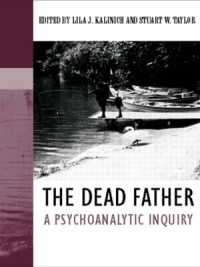 死せる父親：精神分析的探究<br>The Dead Father : A Psychoanalytic Inquiry