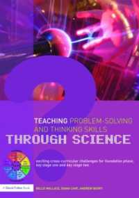 Teaching Problem-Solving and Thinking Skills through Science : Exciting Cross-Curricular Challenges for Foundation Phase, Key Stage One and Key Stage Two