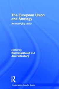 ＥＵと戦略<br>European Union and Strategy : An Emerging Actor (Contemporary Security Studies)