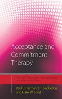 アクセプタンス・コミットメント療法<br>Acceptance and Commitment Therapy : Distinctive Features (Cbt Distinctive Features)