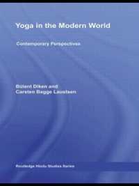 現代世界におけるヨガ<br>Yoga in the Modern World : Contemporary Perspectives (Routledge Hindu Studies Series)