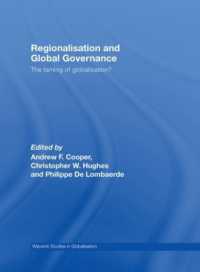 地域主義とグローバル・ガバナンス<br>Regionalisation and Global Governance : The Taming of Globalisation? (Routledge Studies in Globalisation)