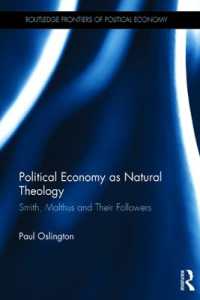経済学と自然神学<br>Political Economy as Natural Theology : Smith, Malthus and Their Followers (Routledge Frontiers of Political Economy)