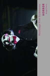 ホラー映画ハンドブック<br>Horror (Routledge Film Guidebooks)